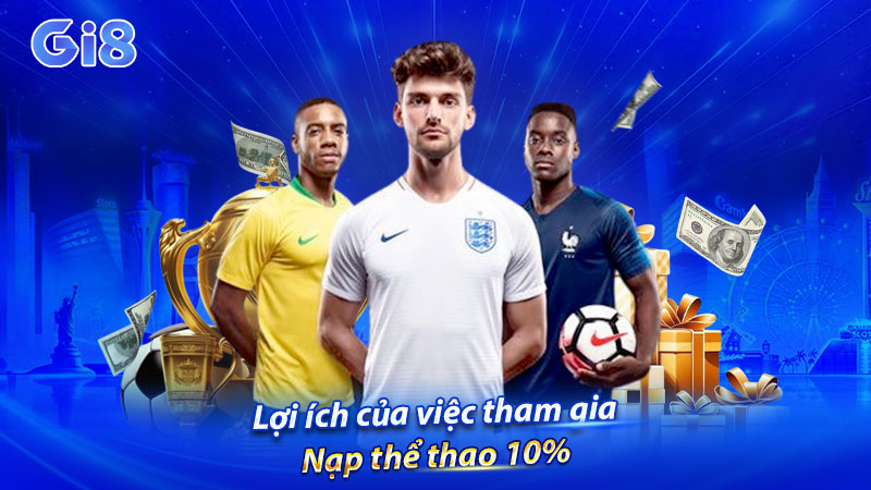 Lợi ích của việc tham gia Nạp thể thao 10% Lợi ích của việc tham gia Nạp thể thao 10%
