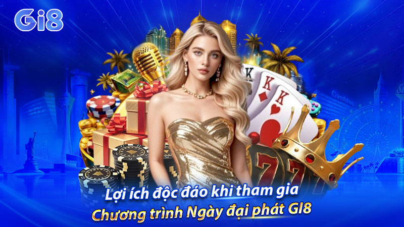 Lợi ích độc đáo khi tham gia chương trình Ngày đại phát Lợi ích độc đáo khi tham gia chương trình Ngày đại phát