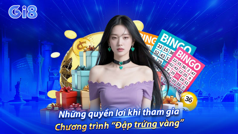 Những quyền lợi khi tham gia chương trình “Đập trứng vàng” Những quyền lợi khi tham gia chương trình “Đập trứng vàng”