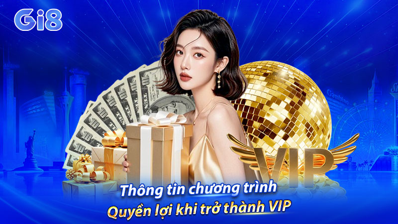 Thông tin chương trình Quyền lợi khi trở thành VIP Thông tin chương trình Quyền lợi khi trở thành VIP