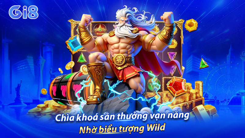 Chìa khoá săn thưởng vạn năng nhờ biểu tượng Wild Chìa khoá săn thưởng vạn năng nhờ biểu tượng Wild
