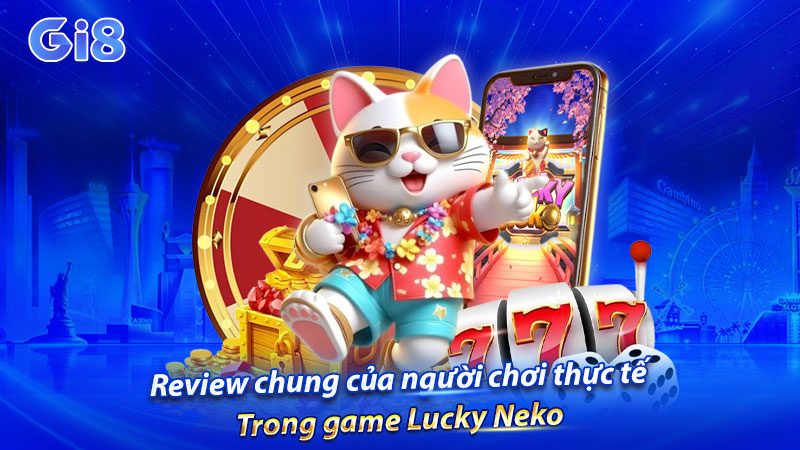 Review chung của người chơi thực tế Review chung của người chơi thực tế