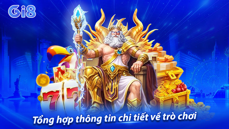 Tổng hợp thông tin chi tiết về trò chơi Tổng hợp thông tin chi tiết về trò chơi